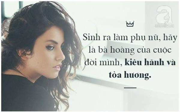 Là phụ nữ, hãy làm bà hoàng của cuộc đời mình, đừng dành cả đời còn lại làm nô tỳ! - 3