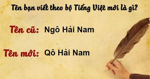 Thử đổi tên mình theo bộ Tiếng Việt mới, dân mạng hoang mang vì quá rối - 5