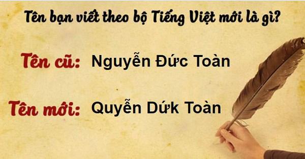 Thử đổi tên mình theo bộ Tiếng Việt mới, dân mạng hoang mang vì quá rối - 7