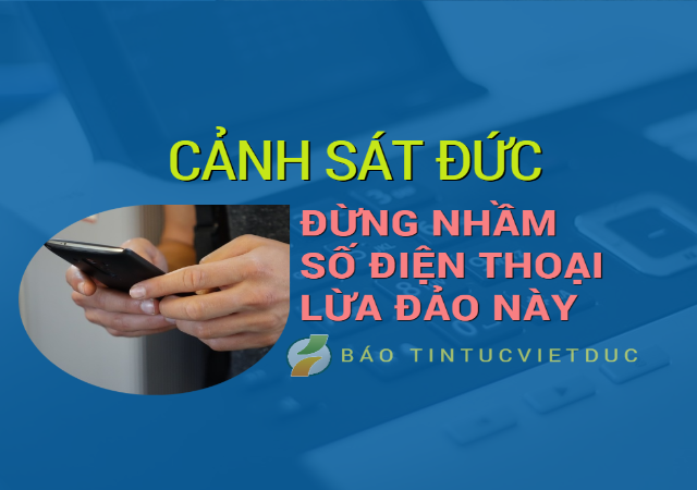 canh sat duc hay can than day khong phai la so dien thoai o duc nho ky de tranh mat tien 640