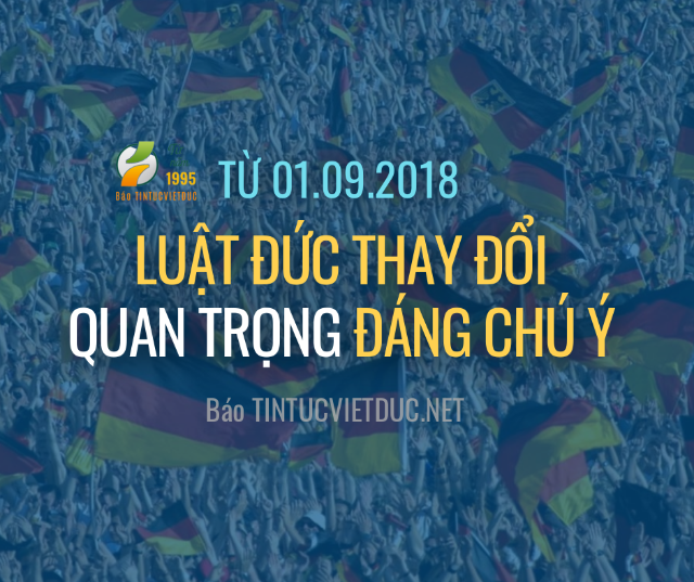 luat duc va nhung thay doi dang chu y tu 01092018 tintucvietduc 640