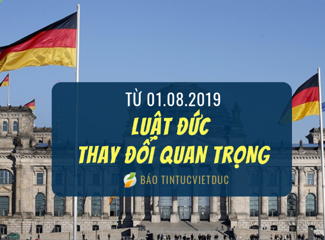 luat duc va nhung thay doi dang chu y tu thang 8 nam 2019 bao tintucvietduc 640