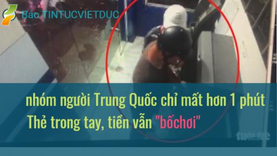 42 1 Video Thu Doan Tinh Vi Cua Nhom Nguoi Trung Quoc An Cap Du Lieu The Atm Nguoi Viet