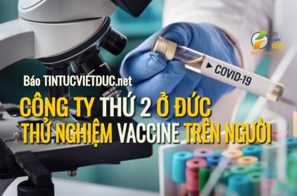 42 1 Dich Covid 19 Cong Ty Thu Hai O Duc Duoc Cap Phep Thu Nghiem Lam Sang Vaccine Tren Nguoi