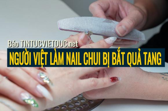 42 1 Canh Bao O Duc Canh Sat Bat Qua Tang Tho Nail Viet Nhan Khach Lam Mong Tai Gia