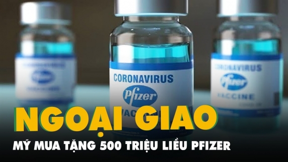 1 My Tang Them 500 Trieu Lieu Vaccine Pfizer Cho The Gioi