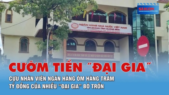 1 Cuu Nhan Vien Ngan Hang Om Hang Tram Ti Bo Tron Nhieu Dai Gia Quang Binh Khong Co Tet