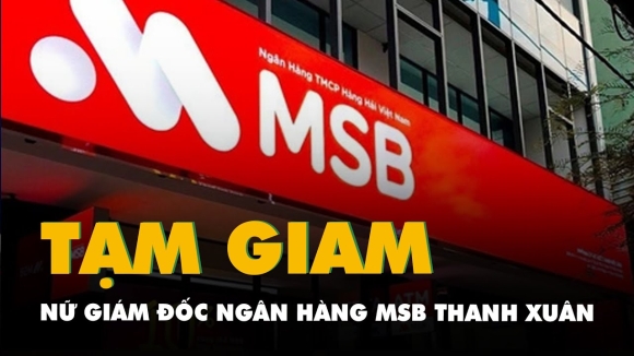 1 Vu Boc Hoi 58 Ty Dong Tai Msb Bat Nu Giam Doc Chi Nhanh Thanh Xuan