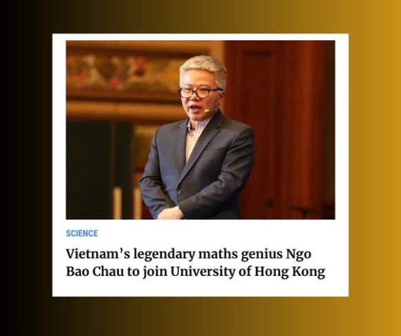 SCMP gọi Giáo sư Ngô Bảo Châu là thiên tài toán học huyền thoại của Việt Nam