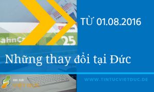 Những thay đổi về Luật lệ, Quy định và Chính sách xã hội ở Đức từ 01.08.2016