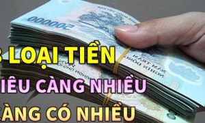 Giàu hay nghèo cũng có 3 loại tiền nhất định phải tiêu