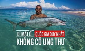 Đất nước duy nhất trên thế giới không có ai bị ung thư: Những bí mật bạn nên...