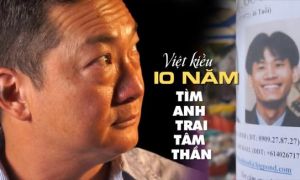 Hành trình đi tìm anh trai bị tâm thần mất tích của Việt Kiều Úc