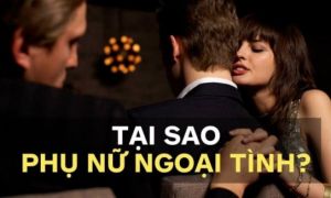 Phụ nữ ngoại tình chỉ vì tình yêu?