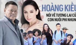 Hoàng Kiều bảo vệ 23 con của Phi Nhung vì cũng mồ côi năm 3 tuổi, mong được...