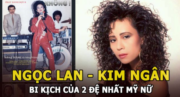 Ngọc Lan – Kim Ngân và bi kịch của 2 đệ nhất mỹ nữ: Người bị mù, người hóa...