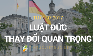 Luật Đức: Những thay đổi quan trọng từ 01.07.2017